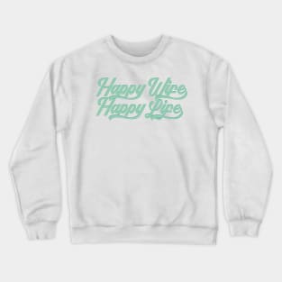 Cool Happy Wife Happy Life Mother's Day Tropical Theme Typography Crewneck Sweatshirt